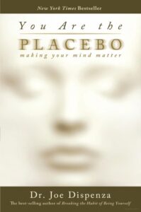 You are the placebo