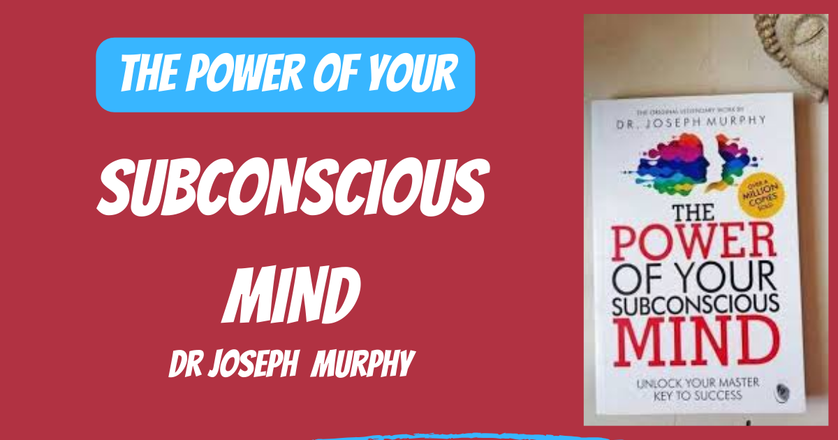 The Power of Your Subconscious Mind