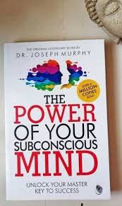 The Power of Your Subconscious Mind